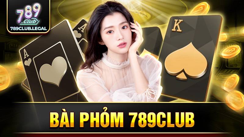 Bài phỏm 789Club: Những mẹo chơi kinh điển cho anh em 1 789Club bài phỏm
