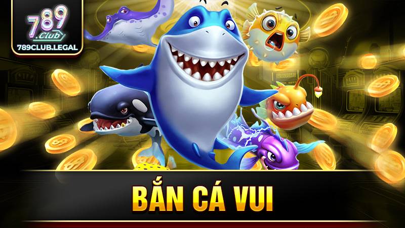 Bắn cá Vui 789Club: Trải nghiệm mọi nơi, săn thưởng cực đã 19 Bắn cá vui 789Club