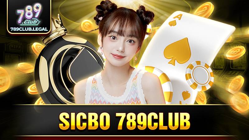 Sicbo 789Club: Sân chơi thú vị được nhiều người biết đến 1 789Club Sicbo