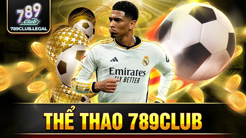 Thể thao 789Club: Cá cược trực tuyến chuyên nghiệp 1 789Club thể thao